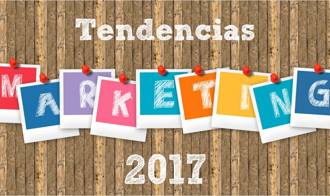 Tendencias del marketing de contenidos en 2017