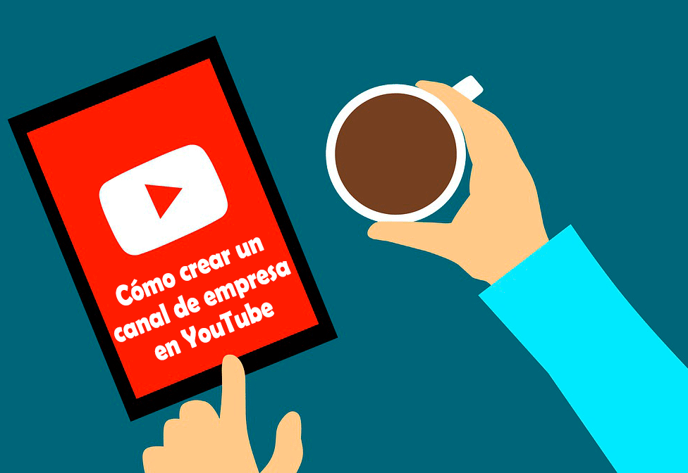 Cómo crear un canal de empresa en YouTube con éxito
